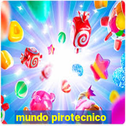 mundo pirotecnico